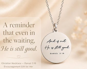 And If Not He Is Still Good Necklace, Daniel 3:18 Necklace, Christian Jewelry, Faith Necklace, Bible Verse Gift for Her