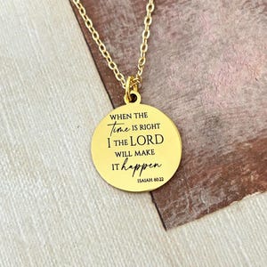 When the time is right I The Lord will make it happen, Isaiah 60:22, Christian Gifts, wait on The Lord, Scripture Gift Personalized Necklace
