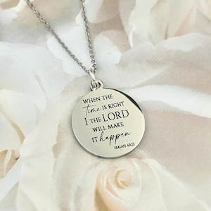 When the time is right I The Lord will make it happen, Isaiah 60:22, Christian Gifts, wait on The Lord, Scripture Gift Personalized Necklace
