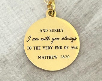 I am with you always Mathew 28:20 Bible Necklace Christian Gifts Scripture Jewelry