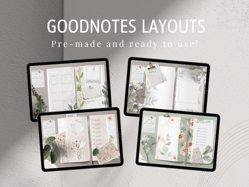 May include: Four digital notepads with different layouts and floral designs. The notepads are labelled "Goodnotes Layouts" and "Pre-made and ready to use!"