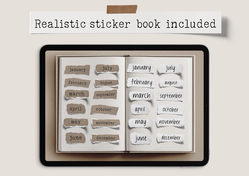 May include: An open notebook with monthly labels. The notebook is on a tablet. The labels are torn paper strips with the months of the year printed on them. The text "Realistic sticker book included" is above the notebook.