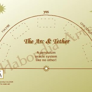 May include: A beige-colored graphic featuring a semi-circular design with the text "The Arc & Tether" and "A pendulum oracle system like no other!". The design includes the words "Yes", "Maybe", "No", and "Unknown".