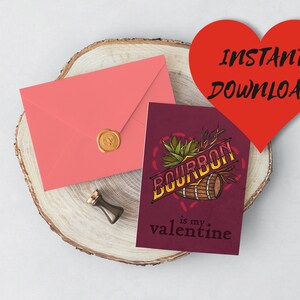 Bourbon est mon pack de cartes de voeux imprimables anti-valentine drôles pour la Saint-Valentin. Carte whisky galentines day card Booze lover vday card pour barmans
