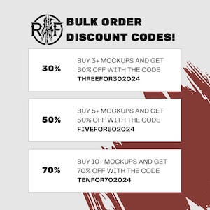 May include: A graphic with a black and white logo and text that reads "Bulk Order Discount Codes!"  There are three boxes with different discount percentages and codes. The first box says "30% Buy 3+ mockups and get 30% off with the code THREEFOR302024". The second box says "50% Buy 5+ mockups and get 50% off with the code FIVEFOR502024". The third box says "70% Buy 10+ mockups and get 70% off with the code TENFOR702024".