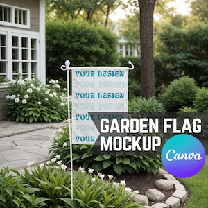 May include: A white garden flag mockup with the text "YOUR DESIGN" repeated multiple times. The flag is displayed on a white pole in a garden setting with green plants and white flowers. The text "GARDEN FLAG MOCKUP" is displayed in large black letters with the Canva logo in the bottom right corner.