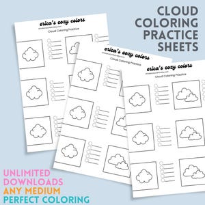 May include: White paper sheets with cloud outlines for coloring practice. The sheets have the text "Cloud Coloring Practice" and "erica's cozy colors". The image also includes the text "CLOUD COLORING PRACTICE SHEETS" and "UNLIMITED DOWNLOADS ANY MEDIUM PERFECT COLORING".