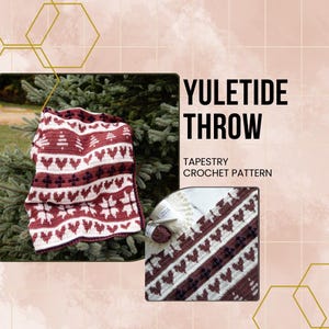 May include: A crochet throw blanket with a red, white, and brown color scheme. The blanket features a repeating pattern of hearts, trees, and snowflakes. The text "YULETIDE THROW TAPESTRY CROCHET PATTERN" is displayed on the image.