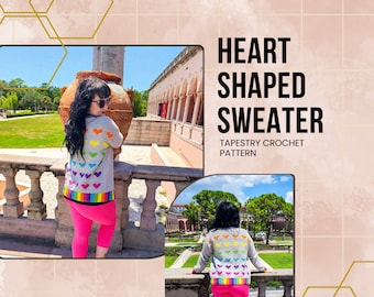 May include: A woman wearing a heart-shaped crochet sweater with a rainbow pattern. The sweater is made using a tapestry crochet technique. The text "HEART SHAPED SWEATER TAPESTRY CROCHET PATTERN" is displayed on the image.