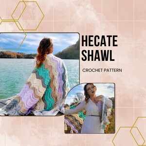 May include: A crochet shawl pattern called "Hecate Shawl". The shawl is a multi-colored chevron pattern in shades of purple, teal, gray, and cream. Two women are wearing the shawl in the image, one by a lake and the other in a wooded area.