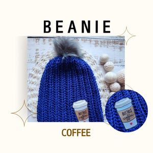 May include: Blue crocheted beanie with a gray pom pom and a coffee cup patch that says "But First Coffee".