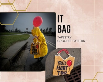 May include: A crochet tapestry bag with a yellow and brown design. The bag has a red balloon and the text "You'll Float Too" on it. The bag is a crochet pattern inspired by the movie "IT".