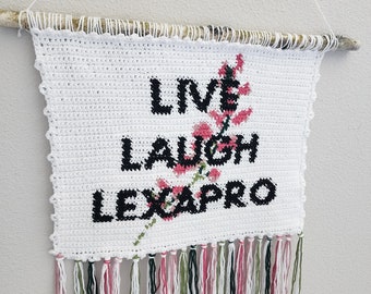 Live, Laugh, Lexapro Wall Hanging Crochet Pattern