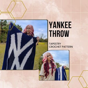 May include: A crochet tapestry throw blanket with a blue and white New York Yankees logo. The blanket is being held by a person wearing a striped shirt. The text "YANKEE THROW TAPESTRY CROCHET PATTERN" is displayed on a pink background.