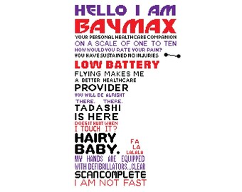 以下が含まれることがあります： 白地に黒と赤の文字で「Hello I am Baymax, your personal healthcare companion. On a scale of one to ten, how would you rate your pain? You have sustained no injuries. Low Battery. Flying makes me a better healthcare provider. You will be alright. There. There. Tadashi is here. Does it hurt when I touch it? Hairy Baby. Fa La La Lala. My hands are equipped with defibrillators...clear. Scancomplete. I am not fast.」と書いてあります。