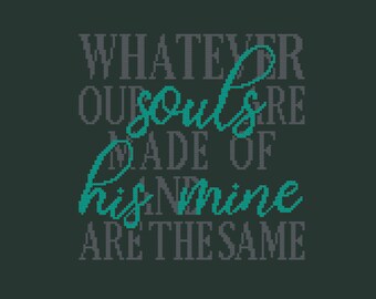 Wuthering Heights Cross Stitch Pattern PDF - His and Mine are the Same quote from Emily Bronte