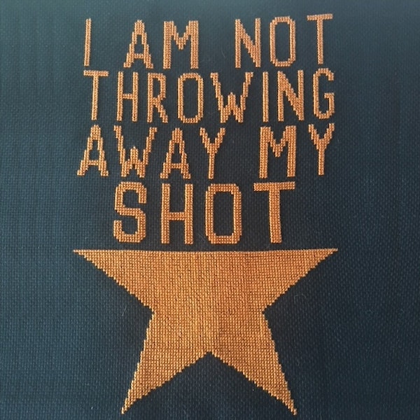 Hamilton Cross Stitch Pattern - Ich werfe nicht mein erschossenes Zitat aus dem Broadway-Musical weg