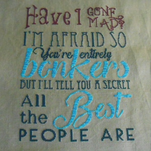 Alice in Wonderland Cross Stitch PDF Pattern - Have I gone Mad quote