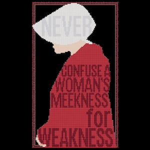 Handmaid Tale Cross Stitch Pattern PDF - A Woman&#39;s Meekness quote from Margaret Atwood