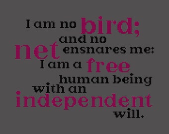 Jane Eyre Cross Stitch Pattern PDF - I am no Bird quote from Charlotte Bronte