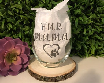 Fur Mama - Animal Lover Wine Glass