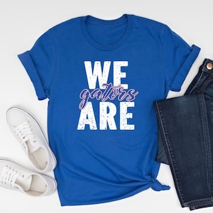 We Are Gators T-Shirt | Custom Gator Mascot Tee | Perfect for Dickinson Teachers & Students