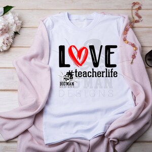 Camiseta de San Valentín &quot;Love Teacher Life&quot; / Camiseta del día de San Valentín / Camiseta del día de San Valentín / Camiseta de San Valentín