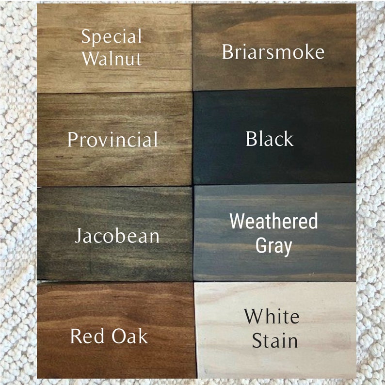 May include: Wood stain color samples in a grid of four rows and two columns. The top row shows "Special Walnut" and "Briarsmoke". The second row shows "Provincial" and "Black". The third row shows "Jacobean" and "Weathered Gray". The bottom row shows "Red Oak" and "White Stain".