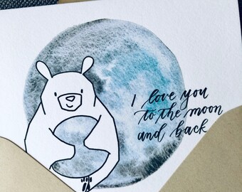 Watercolor and Script "I Love You To The Moon & Back" Card