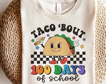 Taco Bout 100 days of school, 100 day of school shirt, 100th day of school