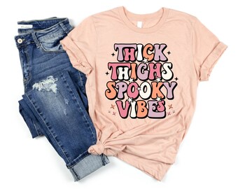 Thick thighs spooky vibes, Bad Witch Vibes, Spooky Vibes, Womens Halloween Shirt, Ghost Shirt, Spooky Vibes, Spooky Ghost Shirt