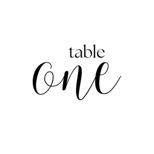 May include: A minimalist design featuring the words "table one" in elegant black script on a white background. The word "table" is in a simple sans-serif font, while "one" is in a flowing cursive style.