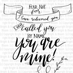 You Are Mine, Hand Lettered Verse, SVG File , Digital Download, Vector Cut Files for Silhouette and Cricut, Printable PNG, Christian Quote