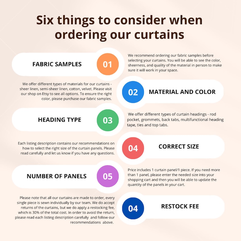 May include: Six things to consider when ordering curtains.  A colorful infographic with numbered tips for choosing fabric samples, material and color, heading type, correct size, number of panels, and restock fee.