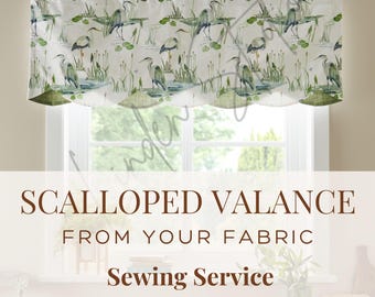 Custom Scalloped Window Valance From Your Fabric | Sewing Service/Seamstress | Rod Pocket Layered Scalloped Valance | COM Window Valance