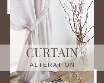 Personalized Curtain Alteration, Custom Sewing Service/Seamstress, Alteration Service for Curtains, Hemming Your Drapes, Shorten Curtains