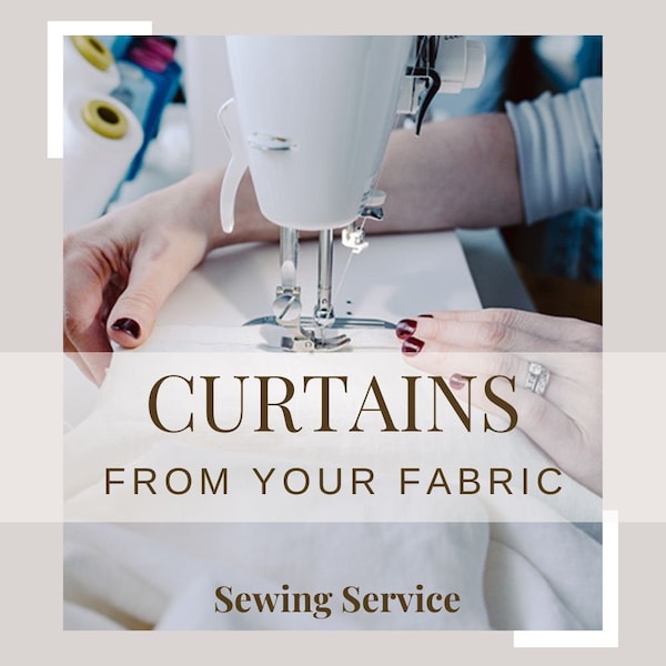 Custom Sewing Service/Seamstress, Custom Made Curtain Panels From your Own Fabric, Custom Extra Long Curtains from your Favorite Material