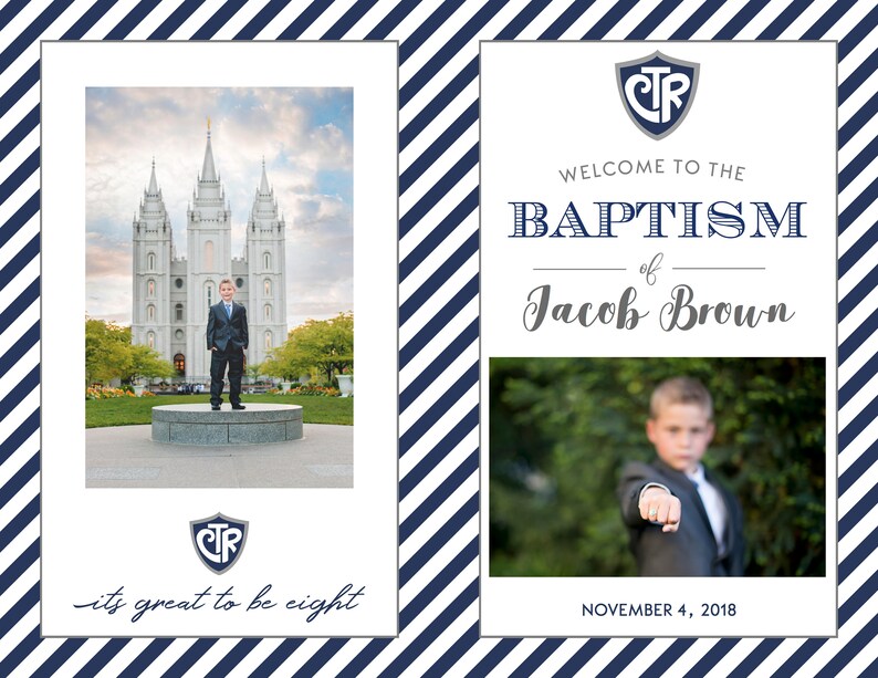 May include: A blue and white striped background with a white rectangle in the center. The rectangle contains a photo of a young boy in a suit standing in front of a large white building. The text "its great to be eight" is below the photo. The right side of the background contains a white rectangle with the text "WELCOME TO THE BAPTISM of Jacob Brown" and a photo of the boy in a suit. The text "NOVEMBER 4, 2018" is below the photo.