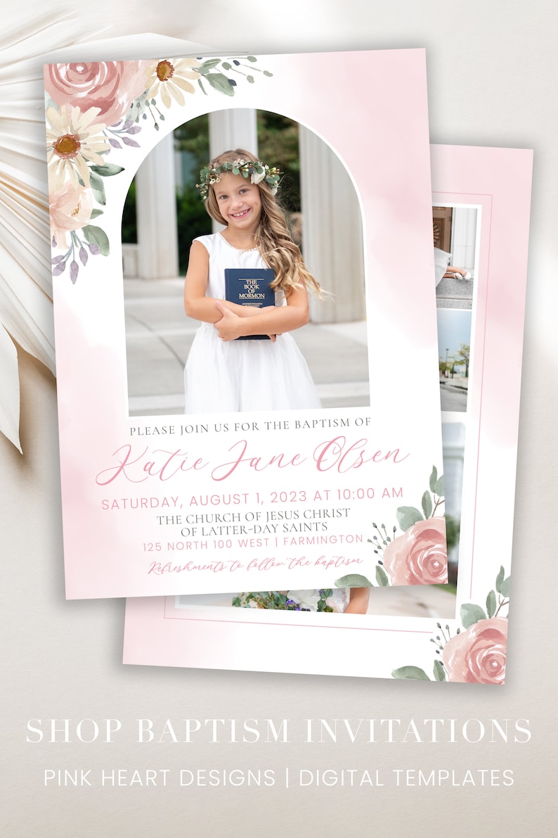 May include: Pink baptism invitation with a floral arch design and a photo of a young girl holding a book. The text reads "Please join us for the baptism of Katie Jane Olsen, Saturday, August 1, 2023 at 10:00 am, The Church of Jesus Christ of Latter-day Saints, 125 North 100 West | Farmington, Refreshments to follow the baptism."
