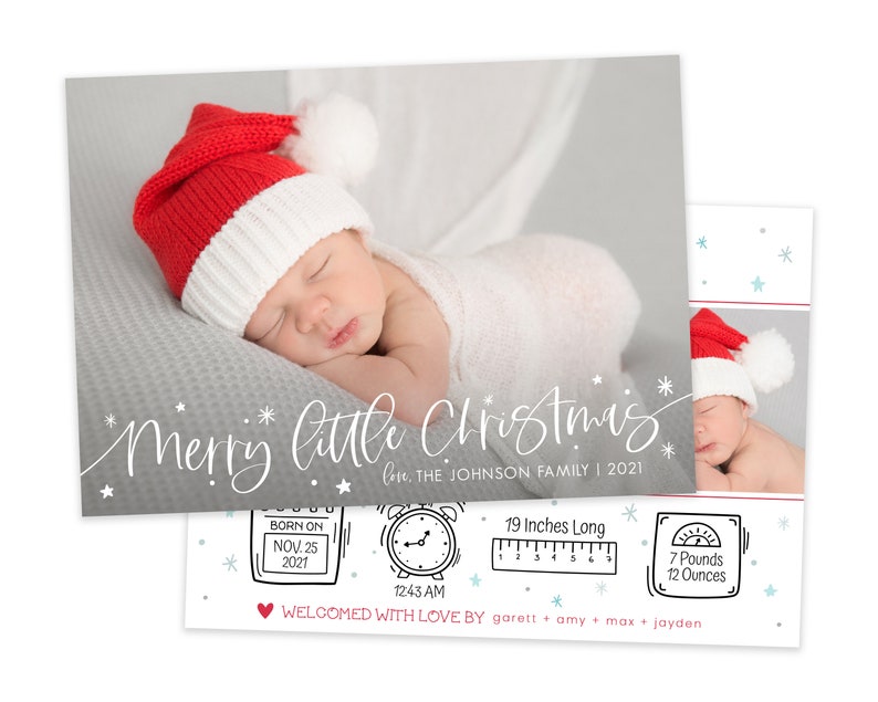 May include: A Christmas card with a photo of a baby wearing a Santa hat. The card includes the text "Merry Little Christmas" and details about the baby's birth, including the date, time, weight, and length. The card is decorated with snowflakes and stars.
