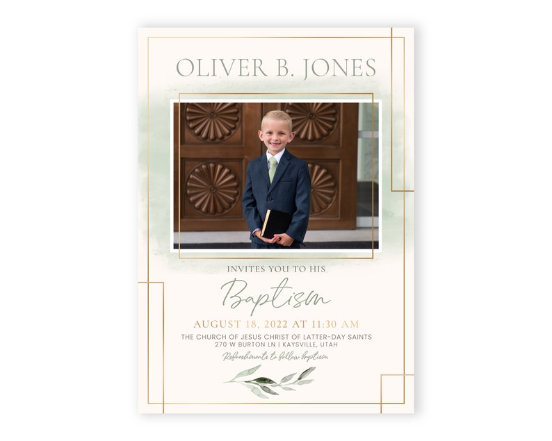 May include: A baptism invitation with a green watercolour background and gold accents. The invitation features a photo of a young boy in a suit holding a book. The text reads "Oliver B. Jones invites you to his Baptism August 18, 2022 at 11:30 AM The Church of Jesus Christ of Latter-day Saints 270 W Burton in Kaysville, Utah Refreshments to follow baptism"