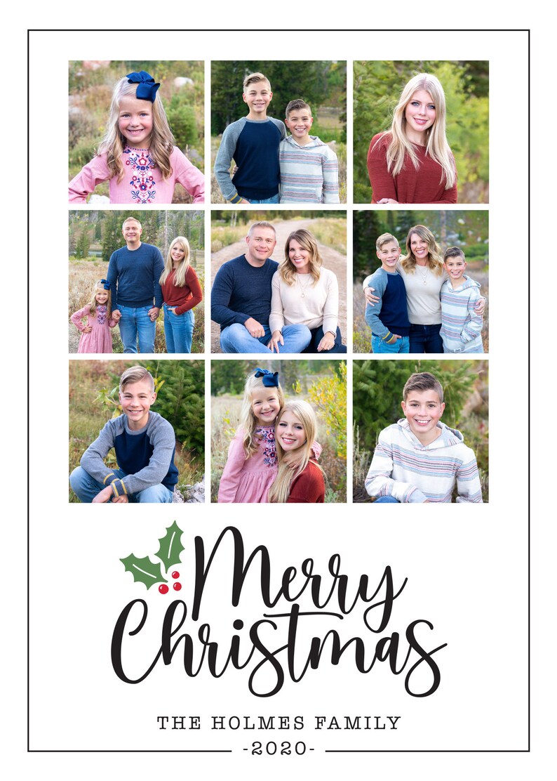 May include: A Christmas card featuring a collage of nine photos of a family. The photos show the family members in various poses and settings. The card has a festive design with the words "Merry Christmas" and "The Holmes Family -2020-."