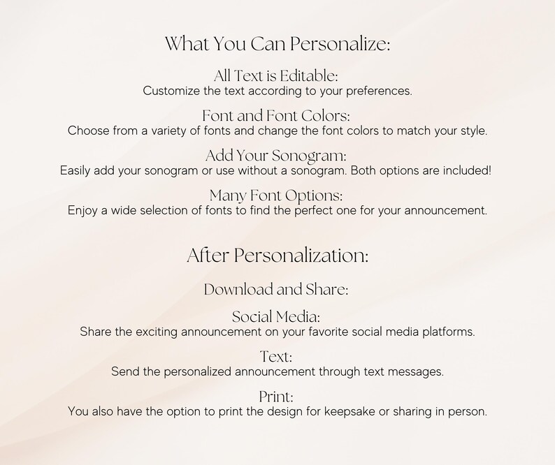 May include: Text on a white background explaining how to personalise a digital announcement. The text includes the words "What You Can Personalise", "All Text is Editable", "Font and Font Colours", "Add Your Sonogram", "Many Font Options", "After Personalisation", "Download and Share", "Social Media", "Text", and "Print".