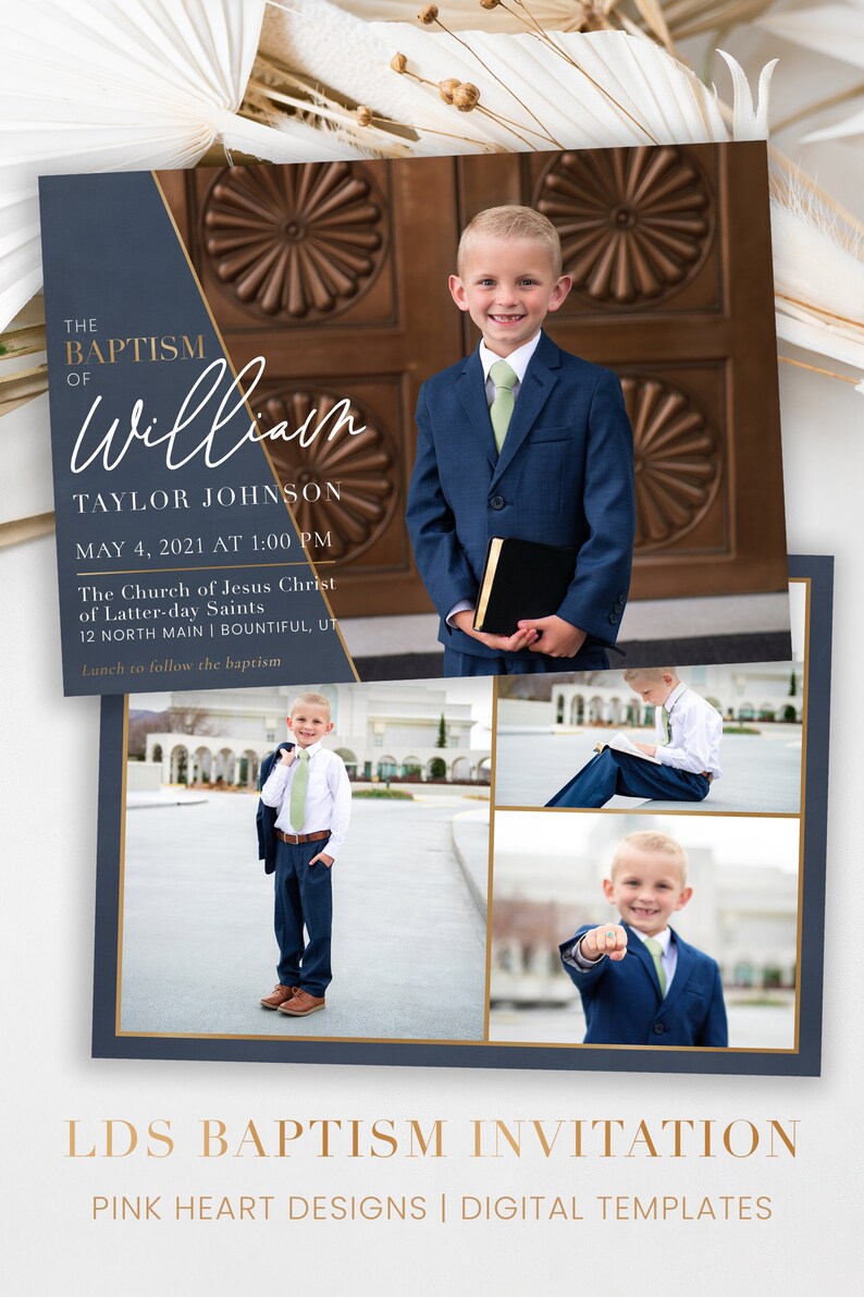 May include: A blue and gold invitation for a baptism. The invitation features a photo of a young boy in a suit and tie. The text on the invitation reads "The Baptism of William Taylor Johnson, May 4, 2021 at 1:00 PM, The Church of Jesus Christ of Latter-day Saints, 12 North Main | Bountiful, UT, Lunch to follow the baptism, LDS Baptism Invitation, Pink Heart Designs | Digital Templates".