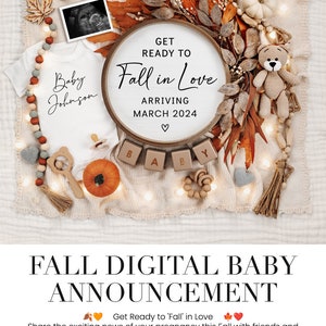 May include: Fall-themed digital baby announcement featuring a white babygrow, a wooden sign reading "Get Ready to Fall in Love Arriving March 2024", and a small teddy bear.