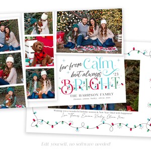 May include: A Christmas card featuring a photo collage of a family and their dog. The card has a festive design with a string of lights and the text "far from calm but always bright" with the year 2023. The text "The Harrison Family" is below the lights and the names of the family members are listed below that.