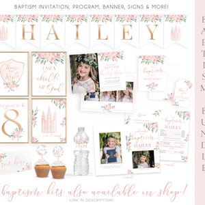 May include: A pink and gold baptism bundle with a banner that says "HAILEY" and includes a program, invitations, signs, and water bottle labels. The design features a floral pattern with pink flowers and green leaves.