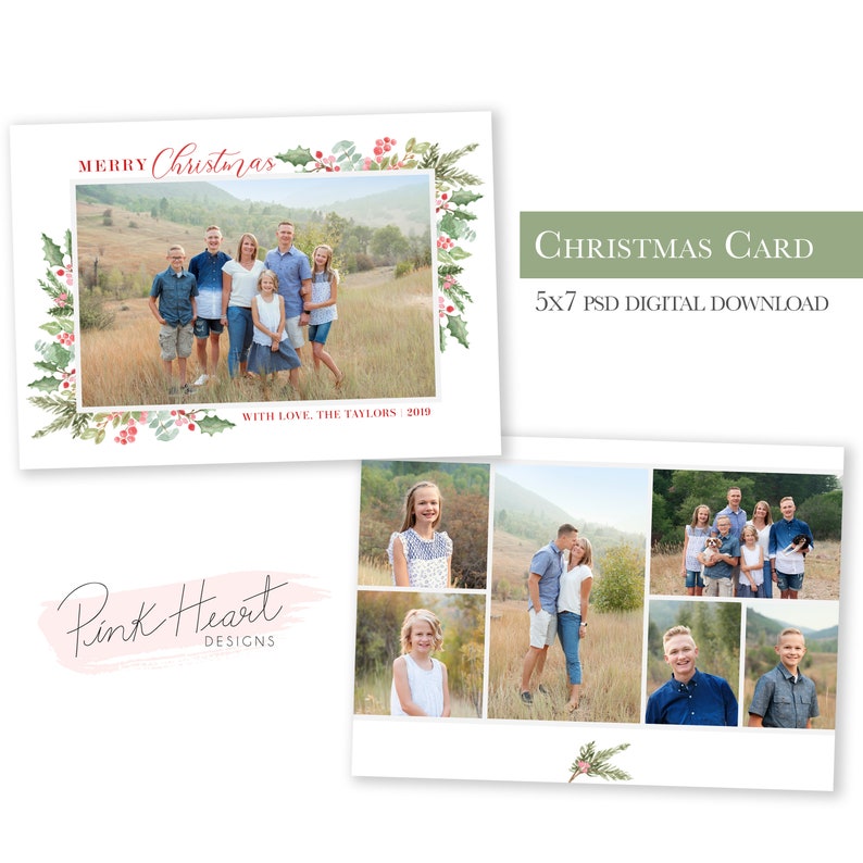 May include: A Christmas card template featuring a watercolor border with holly and greenery. The card has a photo collage of a family with a dog. The text "Merry Christmas" is in red and the text "With love, The Taylors 2019" is in black. The card is a 5x7 PSD digital download from Pink Heart Designs.