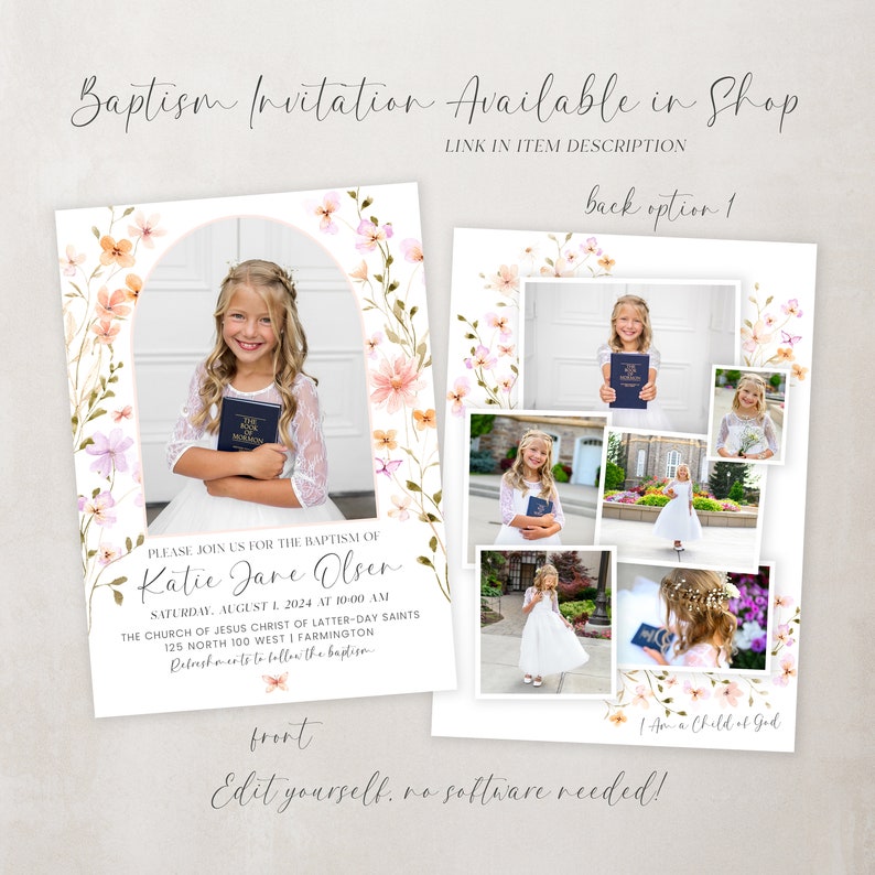 May include: A printable baptism invitation featuring a floral border and a photograph of a young girl holding a book. The text on the invitation reads "Please join us for the baptism of Katie Jane Olsen, Saturday, 1 August 2024 at 10:00 AM, The Church of Jesus Christ of Latter-day Saints, 125 North 100 West | Farmington, Refreshments to follow the baptism."
