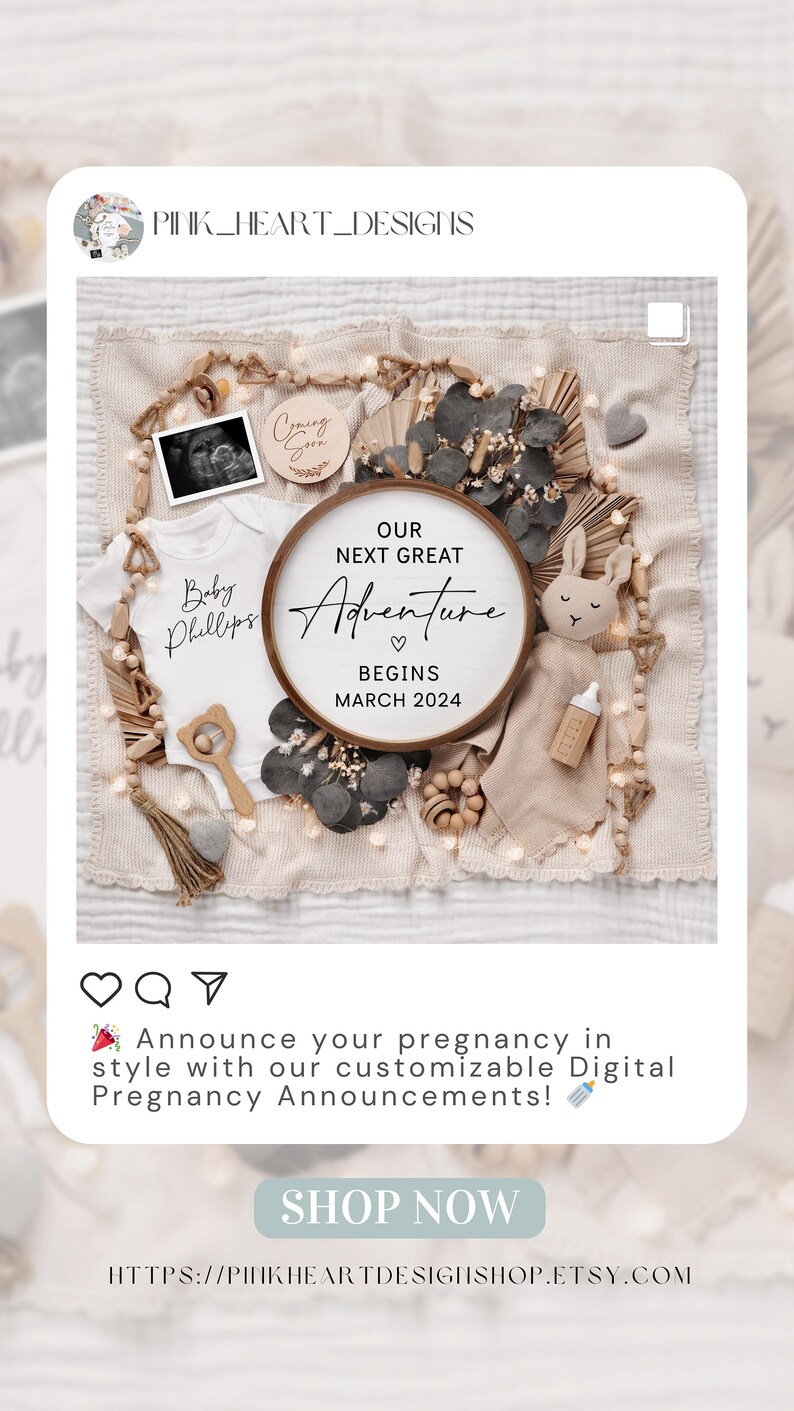 May include: A digital pregnancy announcement design featuring a wooden hoop with the text "Our Next Great Adventure Begins March 2024". The hoop is surrounded by a white blanket, a baby onesie, a rattle, a small stuffed bunny, and a bottle. The design is perfect for announcing a pregnancy in a stylish and modern way.